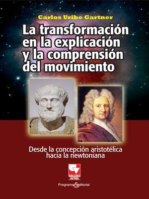 cover image of La transformación en la explicación y la comprensión del movimiento